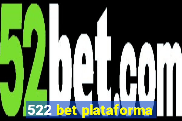 522 bet plataforma